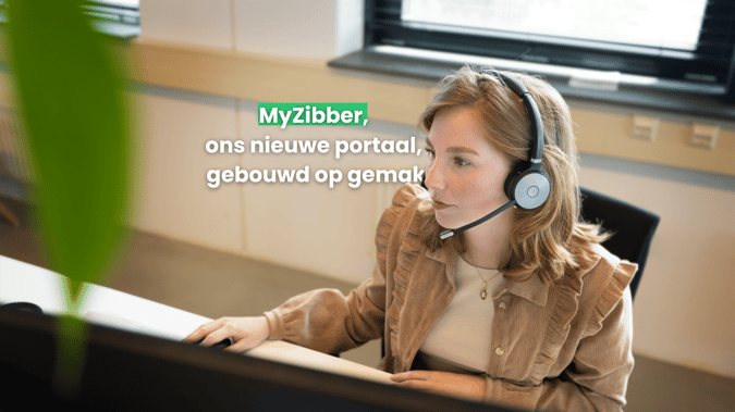 MyZibber, ons nieuwe portaal, gebouwd op gemak